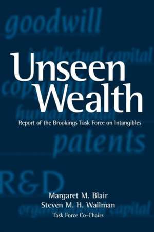 Unseen Wealth: Report of the Brookings Task Force on Intangibles de Margaret M. Blair