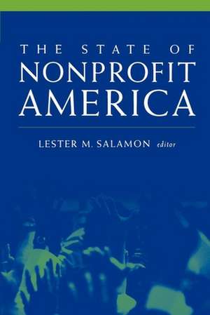 The State of Nonprofit America de Lester M. Salamon