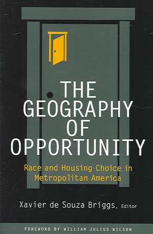 The Geography of Opportunity: Race and Housing Choice in Metropolitan America de Xavier de Souza Briggs