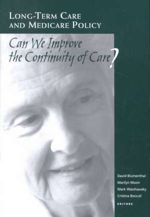 Long-Term Care and Medicare Policy: Can We Improve the Continuity of Care? de David Blumenthal