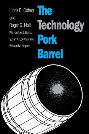 Technology Pork Barrel de Linda R Cohen