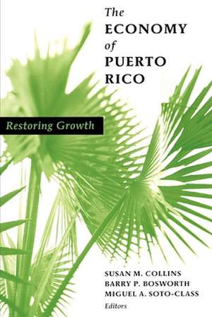 The Economy of Puerto Rico: Restoring Growth de Susan M. Collins