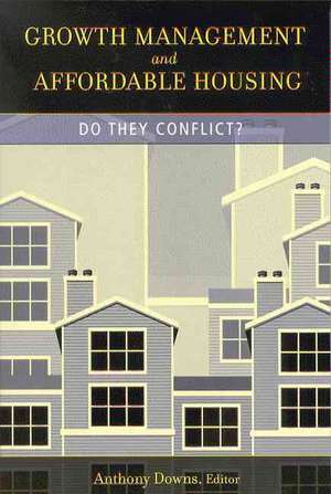 Growth Management and Affordable Housing: Do They Conflict? de Anthony Downs