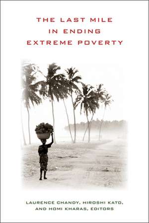 The Last Mile in Ending Extreme Poverty de Laurence Chandy