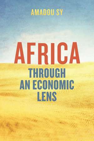 Africa Through an Economic Lens de Sy, Amadou