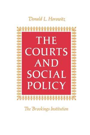 Courts and Social Policy de Donald L. Horowitz