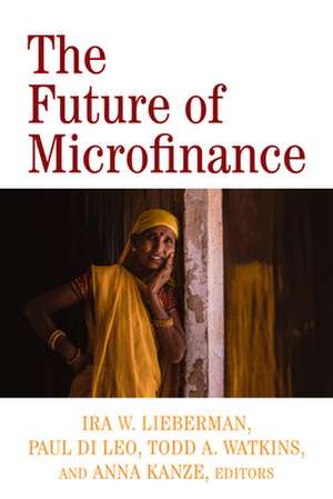 The Future of Microfinance de Paul DiLeo