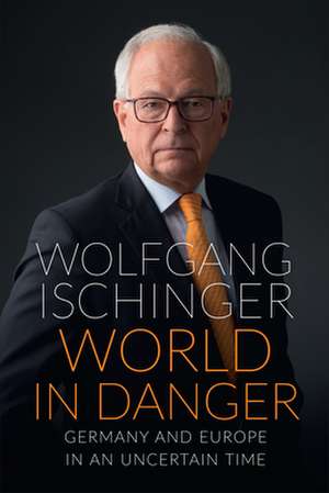 World in Danger de Wolfgang Ischinger