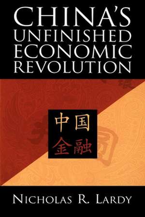 China's Unfinished Economic Revolution de Nicholas R. Lardy