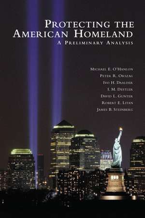 Protecting the American Homeland: One Year On de Michael E. O'Hanlon