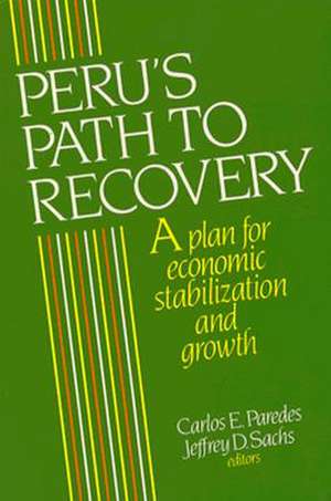 Peru's Path to Recovery: A Plan for Economic Stabilization and Growth de Carlos E. Paredes