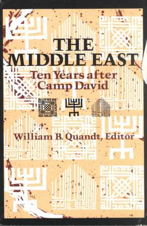 The Middle East: Ten Years After Camp David de William B. Quandt