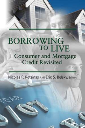 Borrowing to Live: Consumer and Mortgage Credit Revisited de Nicolas P. Retsinas