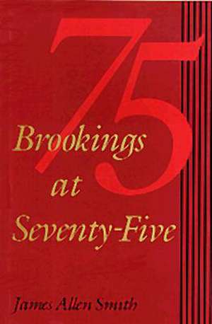 Brookings at Seventy-Five de James Allen Smith