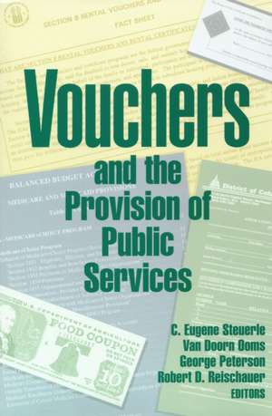 Vouchers and the Provision of Public Services de C. Eugene Steuerle