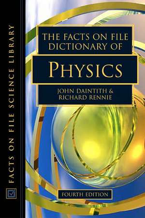 The Facts on File Dictionary of Physics de John Daintith