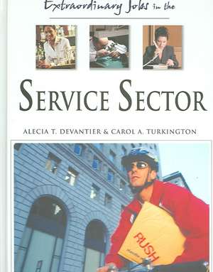 Extraordinary Jobs in the Service Sector de Alecia T. Devantier