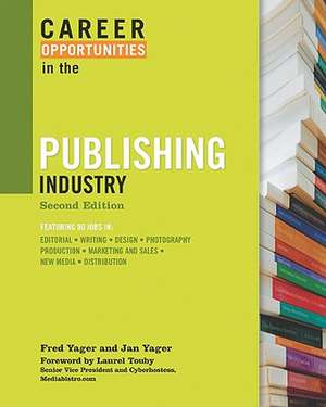 Career Opportunities in the Publishing Industry de Fred Yager