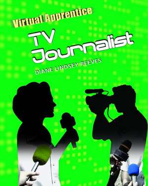 TV Journalist de Diane Lindsey Reeves