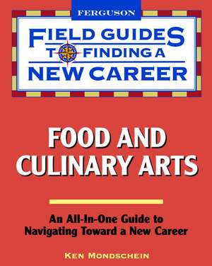 Food and Culinary Arts de Ken Mondschein