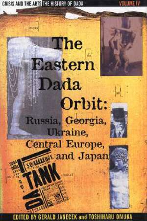 The History of Dada: Russia, Georgia, Ukraine, Central Europe, and Japan de Beckett