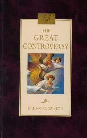 Great Controversy de Ellen Gould Harmon White