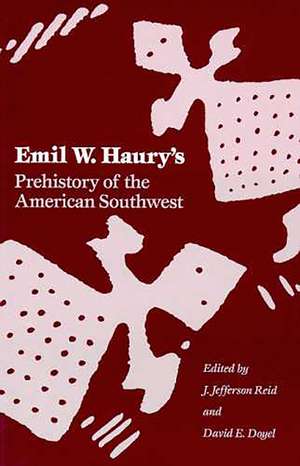 Emil W. Haury's Prehistory of the American Southwest de Emil W. Haury