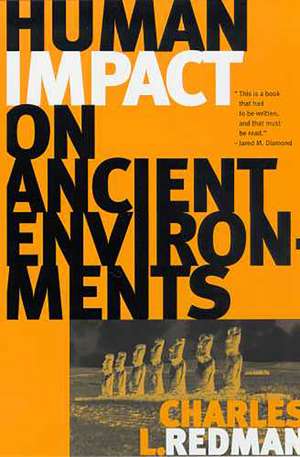 Human Impact on Ancient Environments de Charles L. Redman