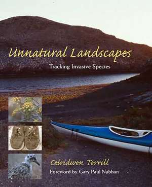 Unnatural Landscapes: Tracking Invasive Species de Ceiridwen Terrill