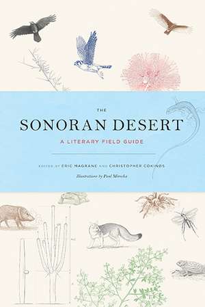 The Sonoran Desert: A Literary Field Guide de Eric Magrane