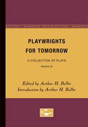 Playwrights for Tomorrow: A Collection of Plays, Volume 2 de Arthur H. Ballet