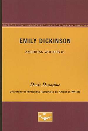 Emily Dickinson - American Writers 81: University of Minnesota Pamphlets on American Writers de Denis Donoghue