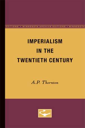 Imperialism in the Twentieth Century de A.P. Thornton