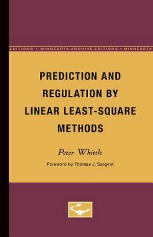 Prediction and Regulation by Linear Least-Square Methods de Peter Whittle