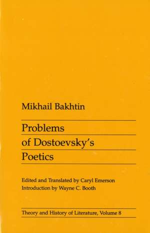 Problems of Dostoevsky’s Poetics de Mikhail Bakhtin