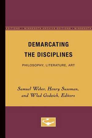 Demarcating the Disciplines: Philosophy, Literature, Art de Samuel Weber