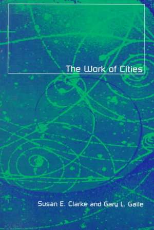 Work Of Cities de Susan E. Clarke