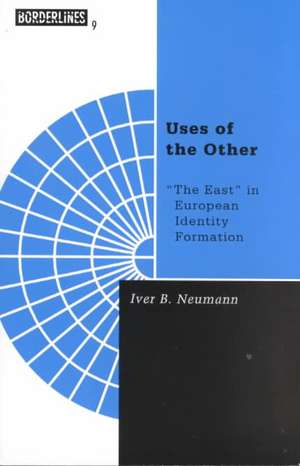 Uses Of The Other: “The East” in European Identity Formation de Iver B. Neumann