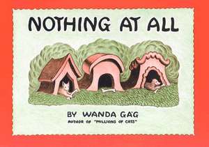 Nothing At All de Wanda Gag