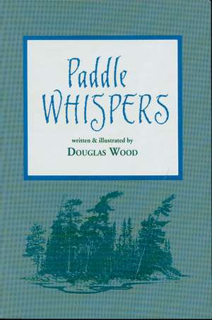 Paddle Whispers de Douglas Wood