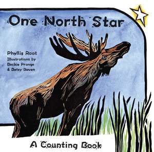 One North Star: A Counting Book de Phyllis Root