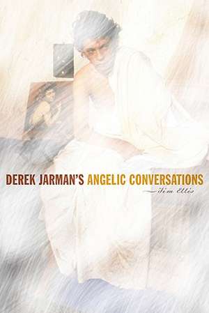 Derek Jarman’s Angelic Conversations de Jim Ellis