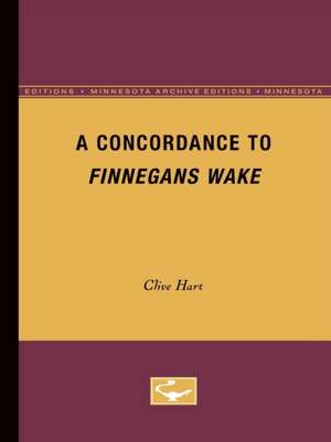 A Concordance to Finnegans Wake de Clive Hart