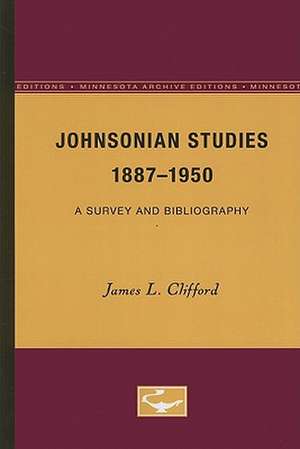 Johnsonian Studies, 1887-1950: A Survey and Bibliography de James L. Clifford