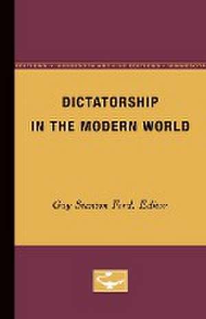 Dictatorship in the Modern World de Guy Ford