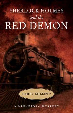 Sherlock Holmes and the Red Demon de Larry Millett