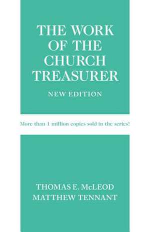 The Work of the Church Treasurer, New Edition de Matthew Tennant