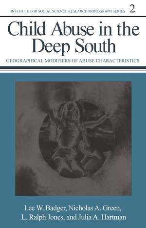 Child Abuse in the Deep South: Geographical Modifiers of Abuse Characteristics de Lee W. Badger