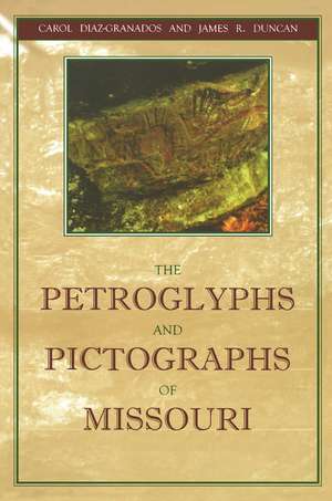 The Petroglyphs and Pictographs of Missouri de Carol Diaz-Granados