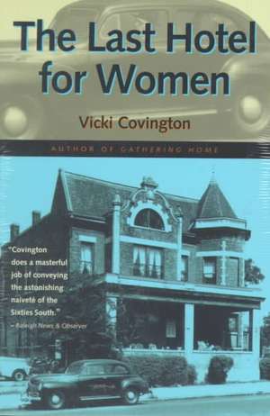 The Last Hotel For Women de Vicki Covington